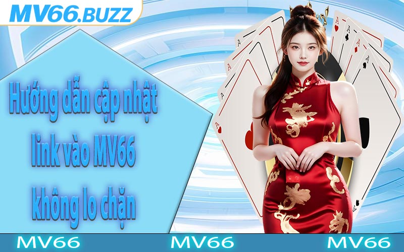 Hướng dẫn cập nhật link vào MV66 không lo chặn