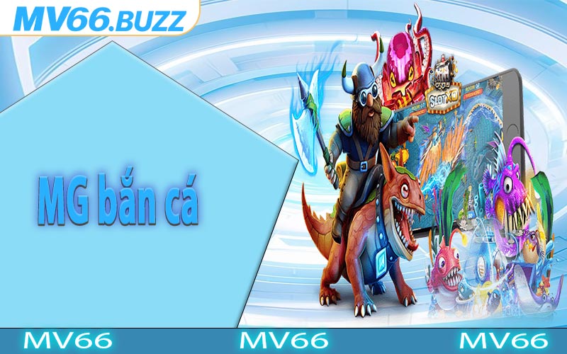 MG bắn cá