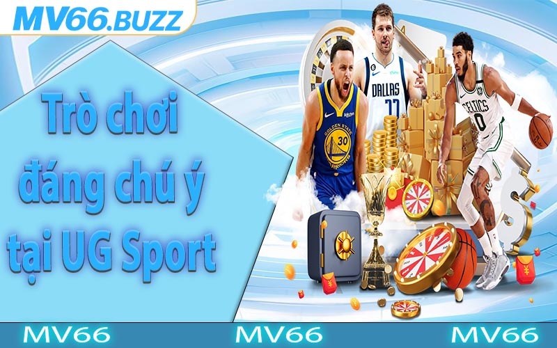 Trò chơi đáng chú ý tại UG Sport
