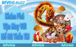 Khám Phá Vận May Với Nổ Hũ Thần Tài